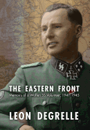 The Eastern Front: Memoirs of a Waffen SS Volunteer, 1941-1945