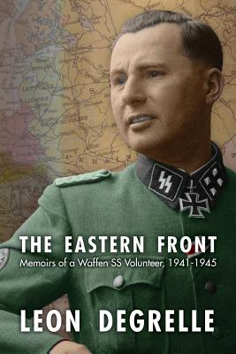 The Eastern Front - Degrelle, Leon