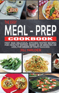 The Easy Meal-Prep Cookbook: Fast and Delicious, kitchen-tested recipes for healthy eating, ready in 30 minutes or less, for weeks of tasty success