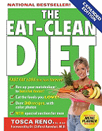 The Eat-Clean Diet: Fast Fat Loss That Lasts Forever! - Reno, Tosca, and Ameduri, Clifford (Foreword by)