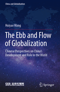 The Ebb and Flow of Globalization: Chinese Perspectives on China's Development and Role in the World