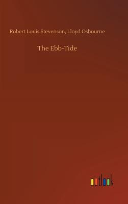 The Ebb-Tide - Stevenson, Robert Louis Osbourne Lloyd