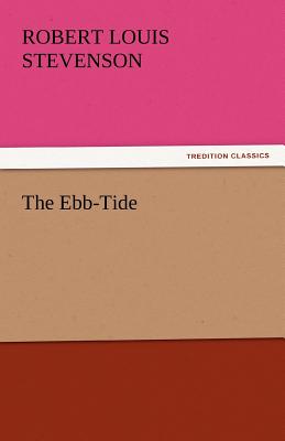 The Ebb-Tide - Stevenson, Robert Louis