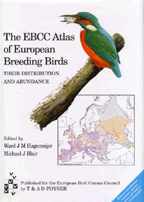 The EBCC Atlas of European Breeding Birds: Their Distribution and Abundance - European Bird Census Council, and Hagemeijer, Ward J M (Editor), and Blair, Michael (Editor)