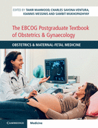 The Ebcog Postgraduate Textbook of Obstetrics & Gynaecology: Obstetrics & Maternal-Fetal Medicine