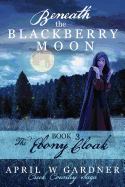 The Ebony Cloak: a Christian Historical Romance
