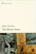 The Ebony Tower. John Fowles