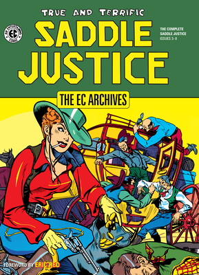 The EC Archives: Saddle Justice - Feldstein, Al, and Asch, Stan, and Kiefer, Henry