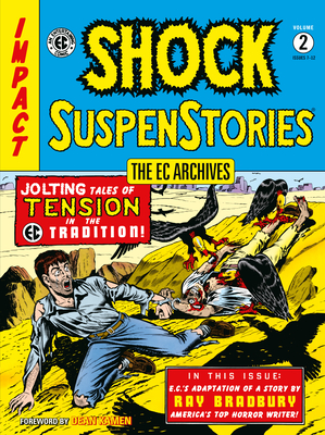 The EC Archives: Shock Suspenstories Volume 2 - Gaines, Bill, and Feldstein, Al