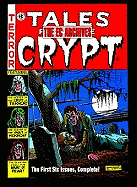 The EC Archives: Tales From The Crypt Volume 1 - Feldstein, Al (Artist), and Wood, Wally (Artist), and Craig, Johnny (Artist)