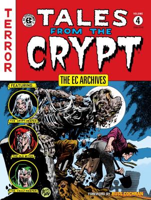 The Ec Archives: Tales From The Crypt Volume 4 - Horse, Dark, and Gaines, Bill