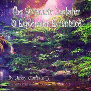 The Eccentric Explorer (O Explorador Excntrico): A Jungle Tale