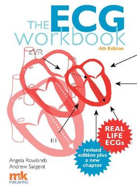 The ECG Workbook - Rowlands, Angela, and Sargent, Andrew