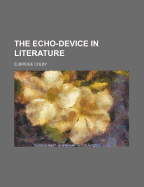 The Echo-Device in Literature