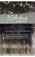 The Echoing Years: An Anthology of Poetry from Canada and Ireland