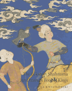 The Eckstein Shahnama: An Ottoman Book of Kings