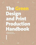 The Eco Print Production Handbook: Save Time, Save Money, Save the Planet. Adrian Bullock, Meredith Walsh