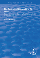 The Ecological City and the City Effect: Essays on the Urban Planning Requirements for the Sustainable City