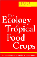 The Ecology of Tropical Food Crops: Second Edition