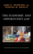 The Economic and Opportunity Gap: How Poverty Impacts the Lives of Students