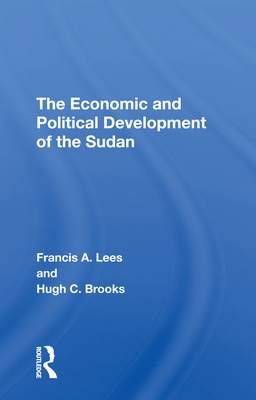 The Economic and Political Development of the Sudan - Lees, Francis a