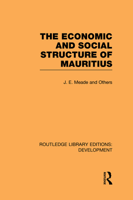 The Economic and Social Structure of Mauritius - Meade, James