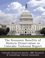 The Economic Benefits of Historic Preservation in Colorado: Technical Report