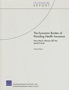 The Economic Burden of Providing Health Insurance: How Much Worse Off Are Small Firms? 2008