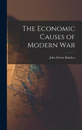 The Economic Causes of Modern War