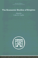 The Economic Decline of Empires