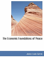 The Economic Foundations of Peace