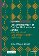 The Economic Impact of Christian Missionaries in Zambia: A Historical and Long-Term Perspective, 1924-2018