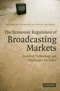 The Economic Regulation of Broadcasting Markets