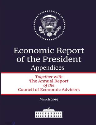 The Economic Report of the President: Appendices - The White House