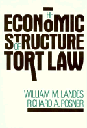 The Economic Structure of Tort Law - Landes, William M, and Posner, Richard A