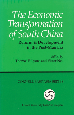 The Economic Transformation of South China: Reform and Development in the Post-Mao Era - Lyons, Thomas P