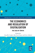 The Economics and Regulation of Digitalisation: The Case of Trkiye