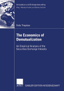 The Economics of Demutualization: An Empirical Analysis of the Securities Exchange Industry