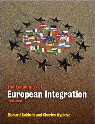 The Economics of European Integration - Baldwin, Richard, and Wyplosz, Charles