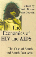 The Economics of HIV and AIDS: The Case of South and South-East Asia
