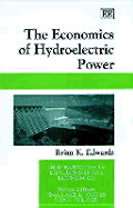 The Economics of Hydroelectric Power - Edwards, Brian K