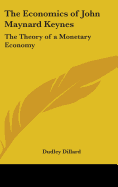 The Economics of John Maynard Keynes: The Theory of a Monetary Economy