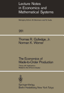 The Economics of Made to Order Production: Theory with Applications Related to the Airframe Industry