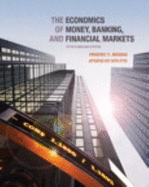 The Economics of Money, Banking and Financial Markets, Fifth Canadian Edition With Myeconlab (5th Edition) [Hardcover]