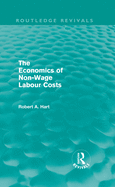 The Economics of Non-Wage Labour Costs (Routledge Revivals)