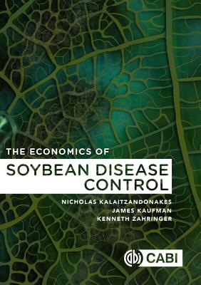The Economics of Soybean Disease Control - Kalaitzandonakes, Nicholas, and Kaufman, James, and Zahringer, Kenneth