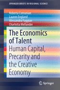 The Economics of Talent: Human Capital, Precarity and the Creative Economy