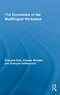 The Economics of the Multilingual Workplace