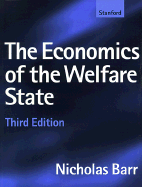 The Economics of the Welfare State - Barr, Nicholas, and Barr, N A