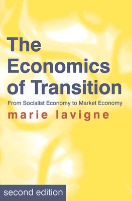 The Economics of Transition: From Socialist Economy to Market Economy - LaVigne, Marie